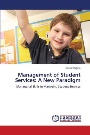 Management of Student Services: A New Paradigm: Managerial Skills in Managing Student Services,Used