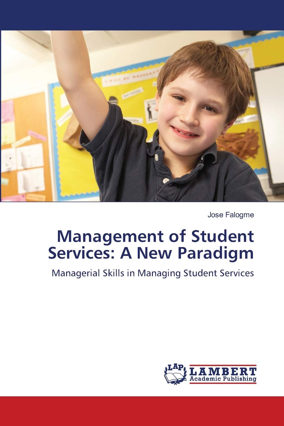 Management of Student Services: A New Paradigm: Managerial Skills in Managing Student Services,Used