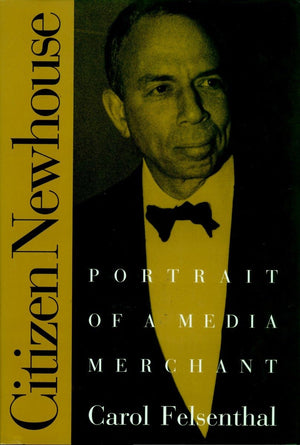 Citizen Newhouse: Portrait of a Media Merchant,Used
