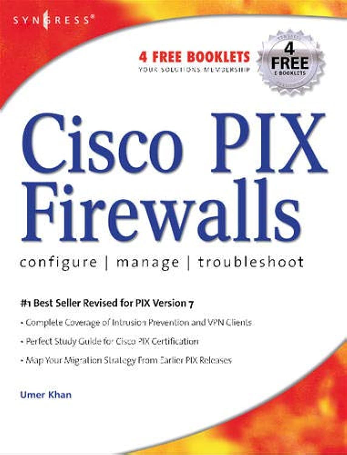 Cisco PIX Firewalls: Configure / Manage / Troubleshoot,New