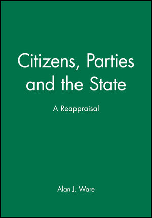 Citizens, Parties and the State: A Reappraisal,Used