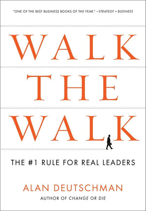 Walk the Walk: The #1 Rule for Real Leaders,Used