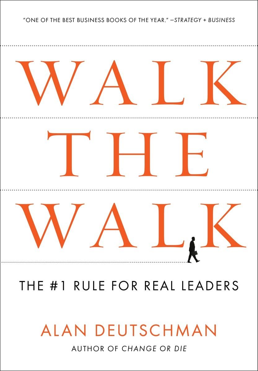 Walk the Walk: The #1 Rule for Real Leaders,Used
