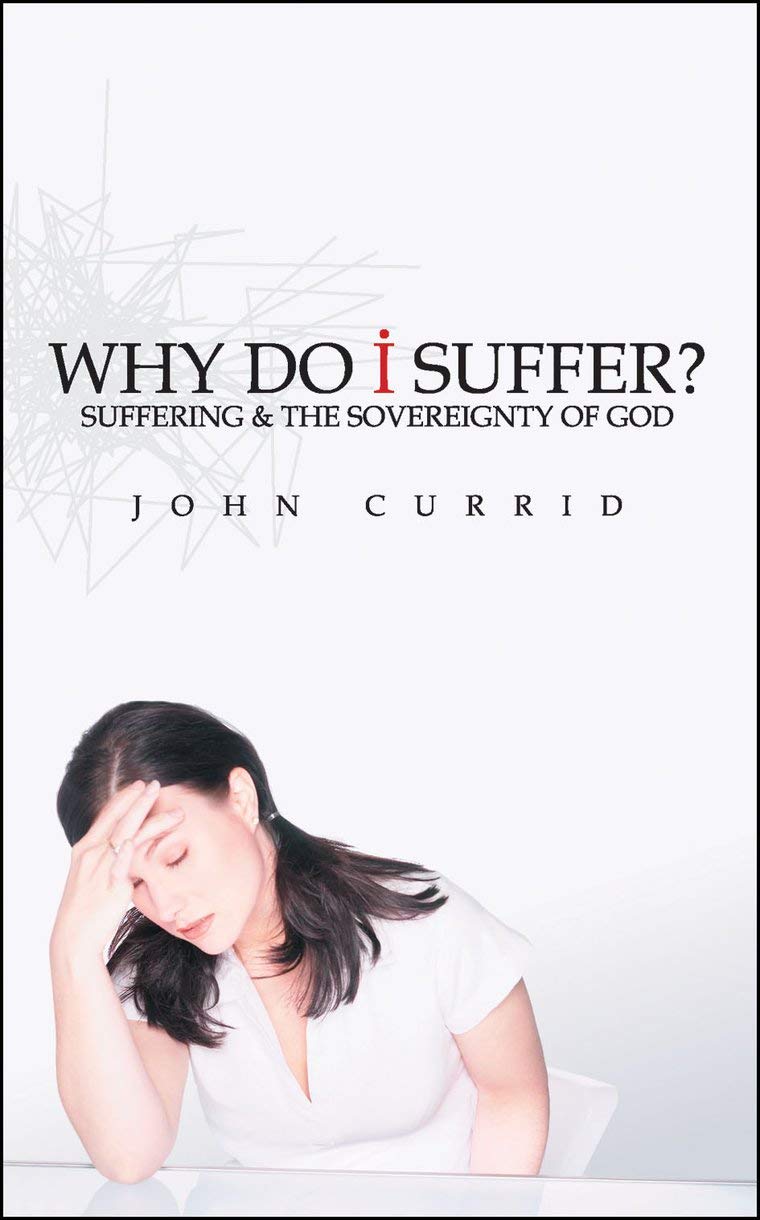 Why Do I Suffer?: Suffering & the Sovereignty of God,Used