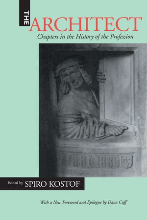 The Architect: Chapters In The History Of The Profession