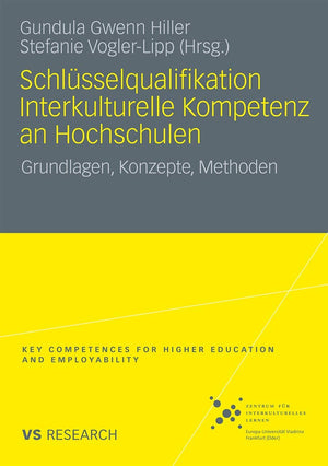 Schlsselqualifikation Interkulturelle Kompetenz an Hochschulen: Grundlagen, Konzepte, Methoden (Key Competences for Higher Educa,Used