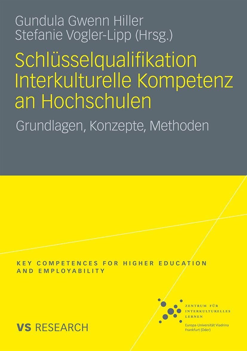 Schlsselqualifikation Interkulturelle Kompetenz an Hochschulen: Grundlagen, Konzepte, Methoden (Key Competences for Higher Educa,Used