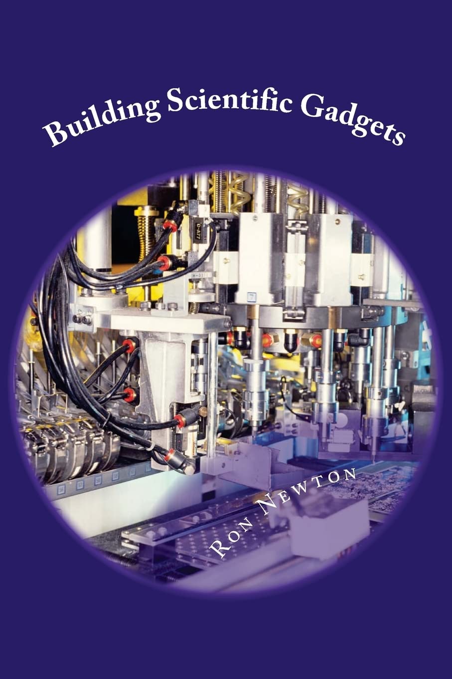 Building Scientific Gagets: Physics, Chemistry & Microbiology,New