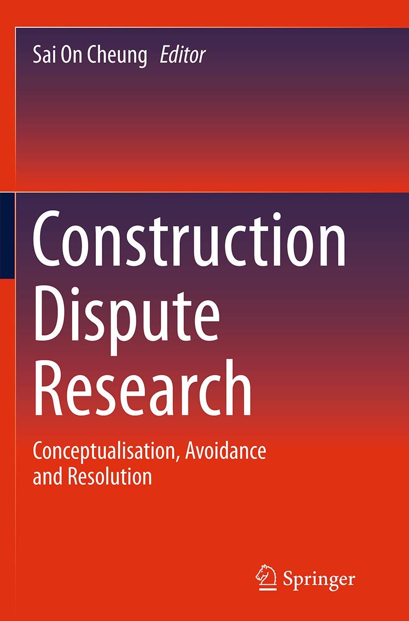 Construction Dispute Research: Conceptualisation, Avoidance and Resolution,Used