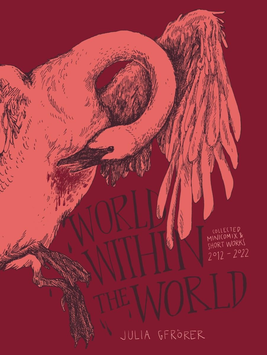 World Within the World: Collected Minicomix & Short Works 20102022,New