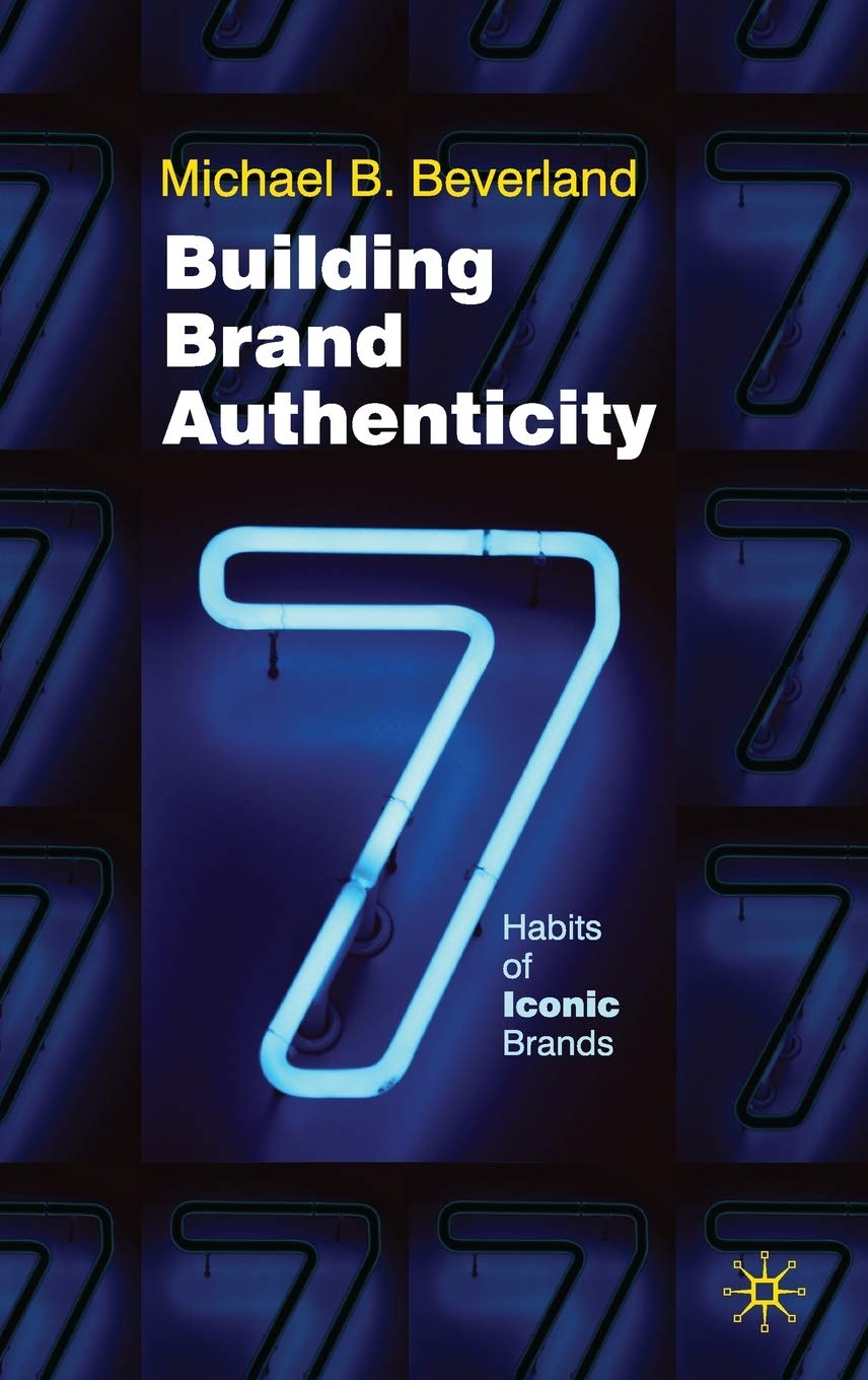 Building Brand Authenticity: 7 Habits of Iconic Brands,Used