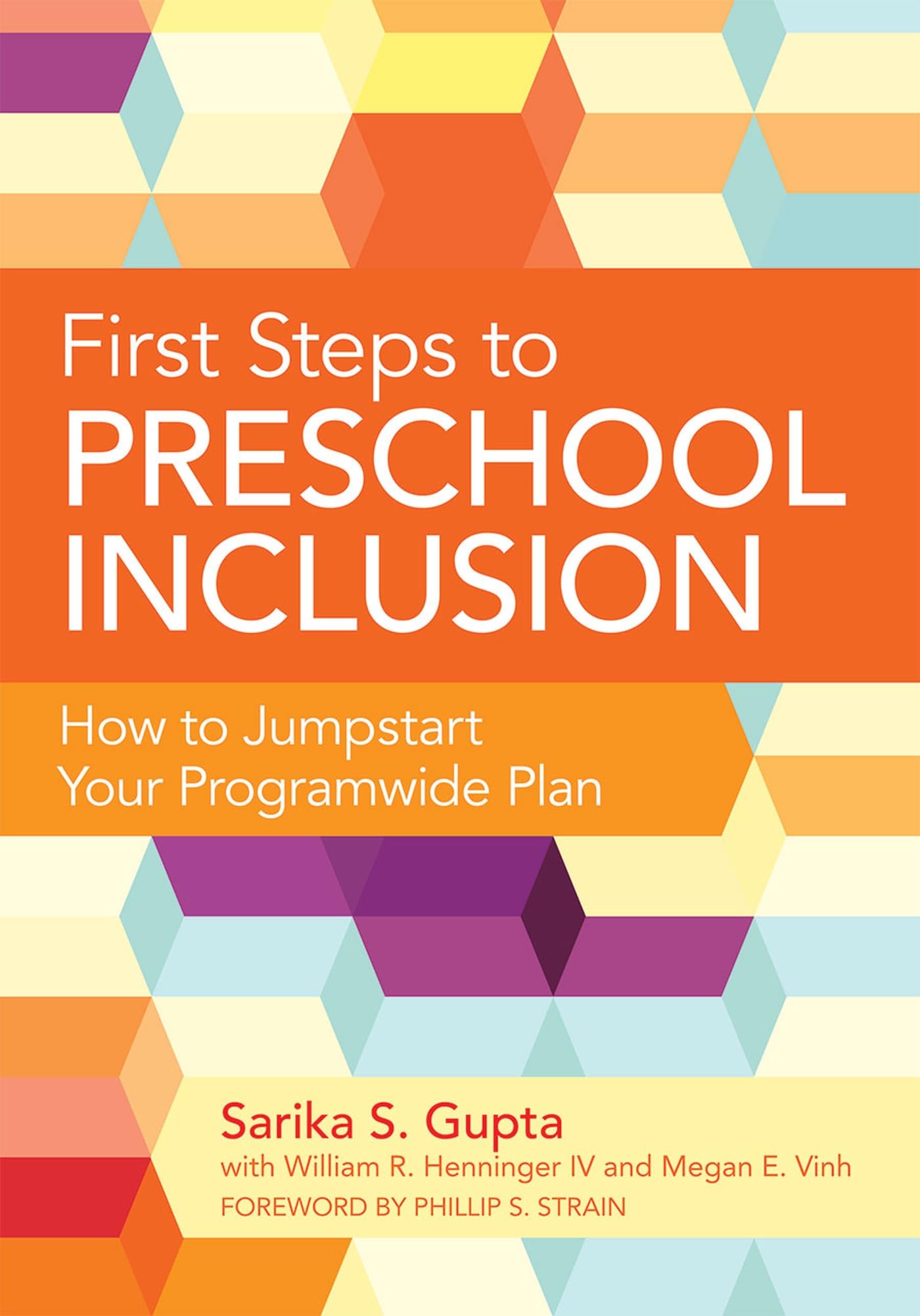 First Steps to Preschool Inclusion: How to Jumpstart Your Programwide Plan,Used
