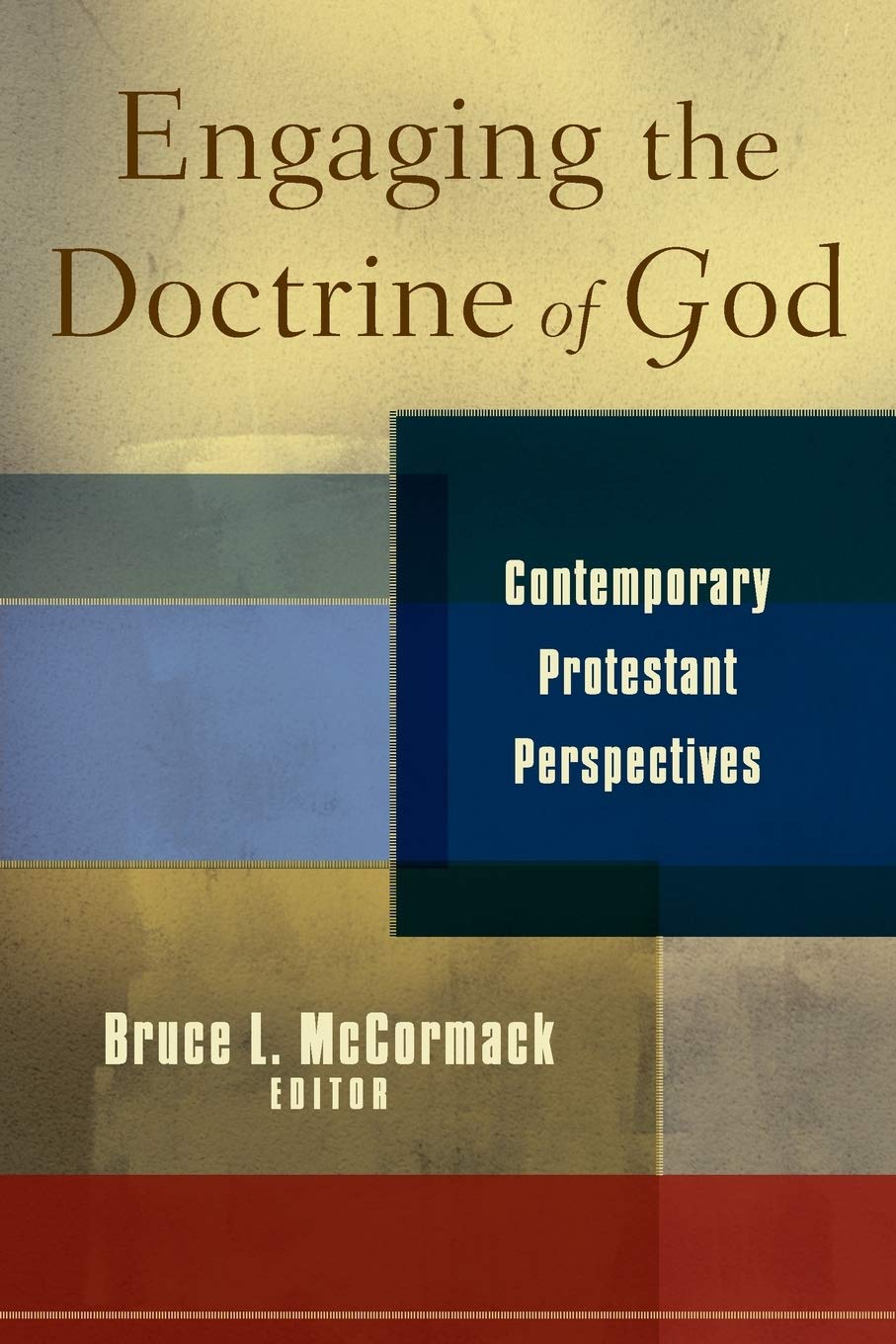 Engaging the Doctrine of God: Contemporary Protestant Perspectives,Used