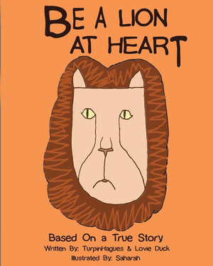 Be A Lion At Heart: Based On A True Story Of Hope: Antibullying,New