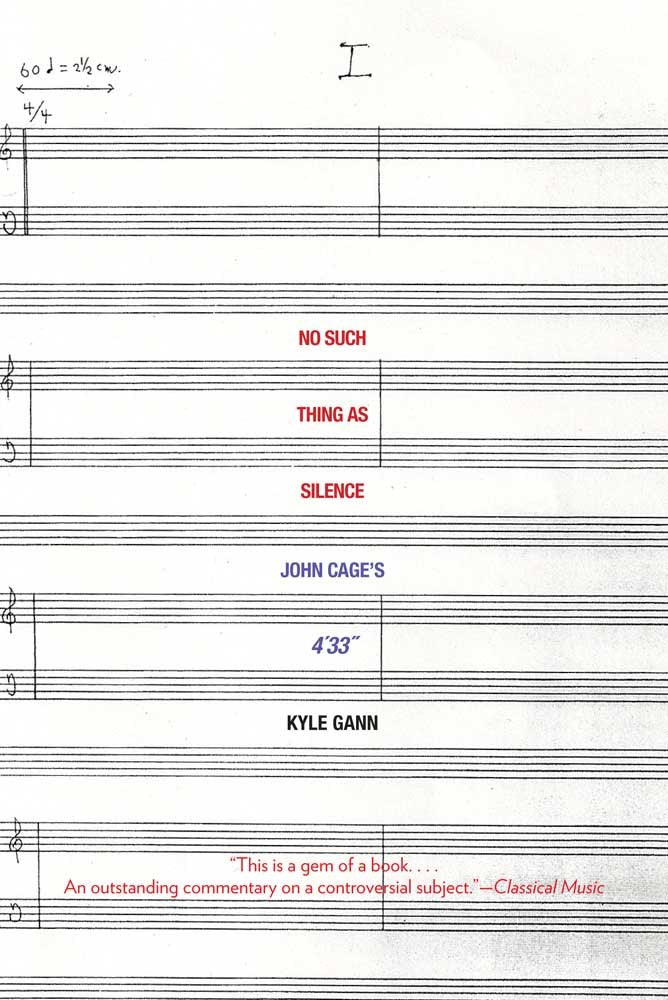 No Such Thing as Silence: John Cage's 4'33