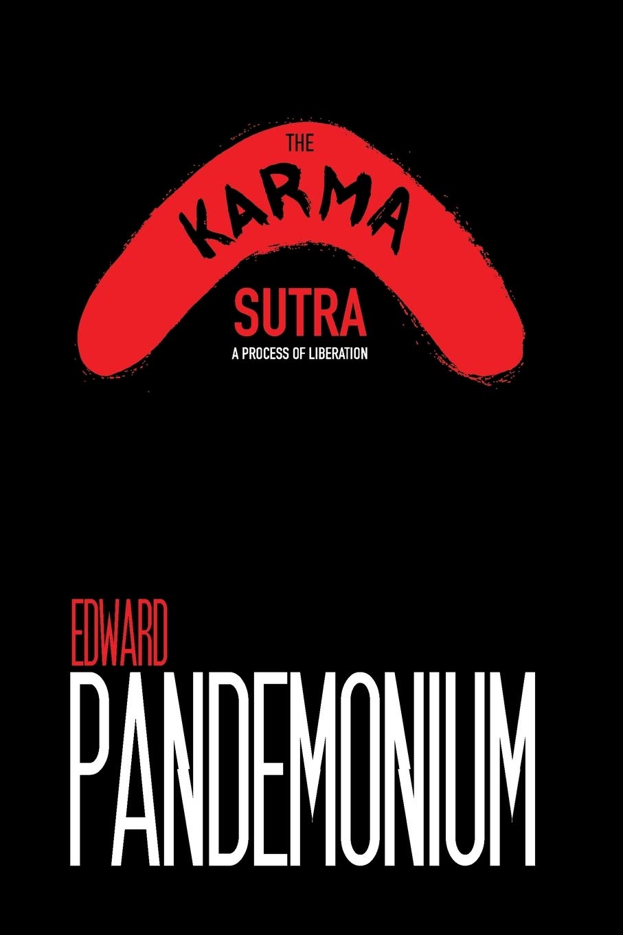The Karma Sutra: A Process of Liberation,Used
