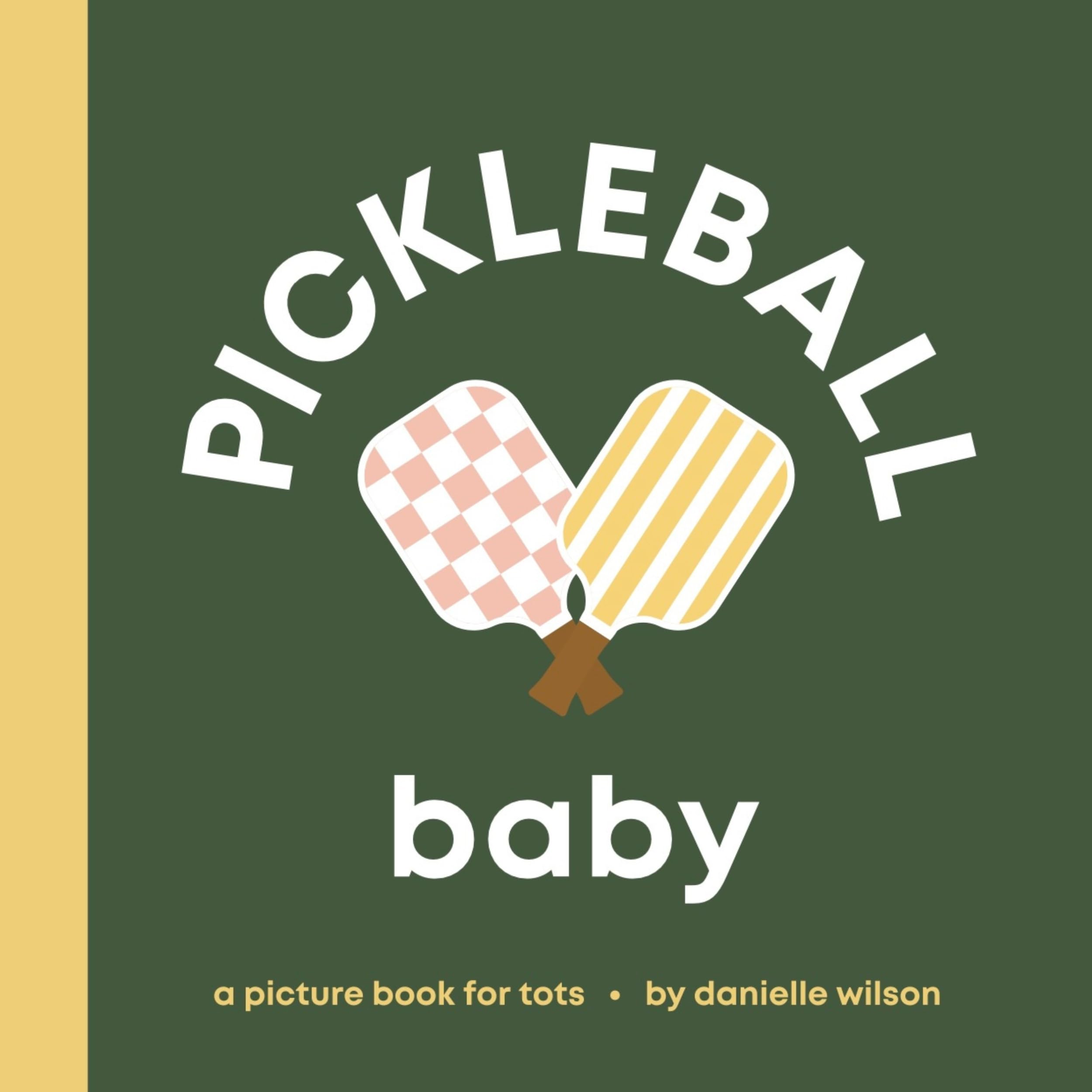 Pickleball Baby: Board Book For Early Learners (LetS Go! Baby)