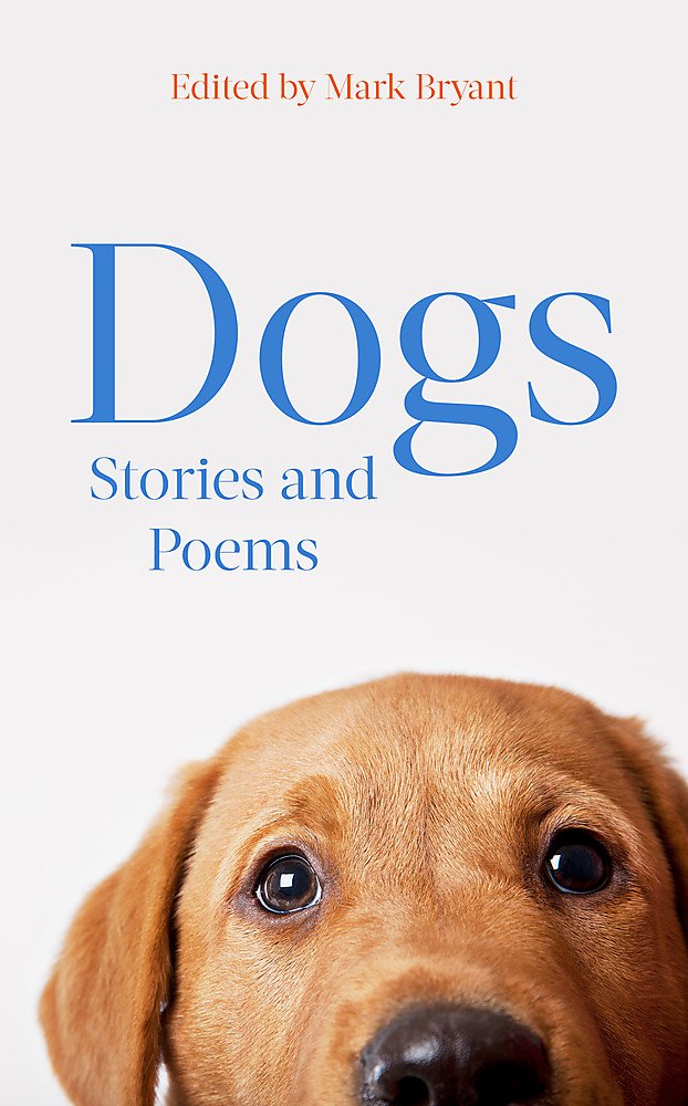 Dogs: Stories And Poems