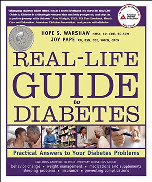 Reallife Guide To Diabetes: Practical Answers To Your Diabetes Problems,New