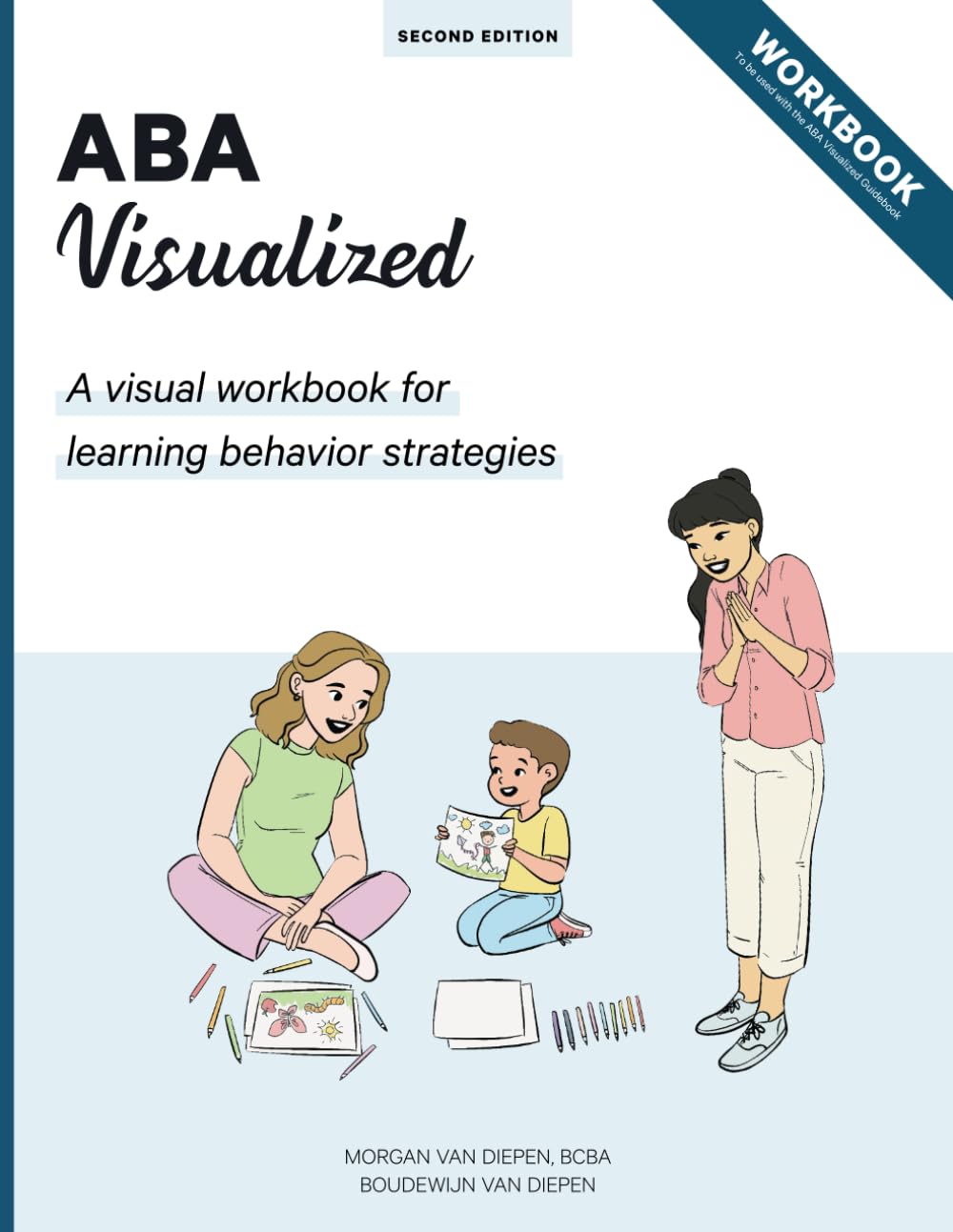 ABA Visualized Workbook 2nd Edition: A Visual Workbook for Learning Behavior Strategies,Used
