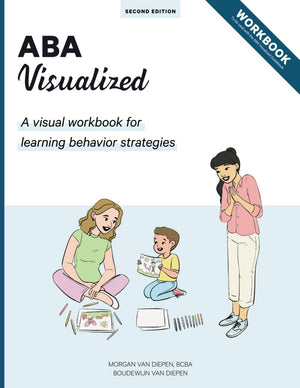ABA Visualized Workbook 2nd Edition: A Visual Workbook for Learning Behavior Strategies,Used