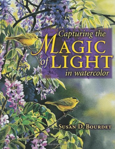 Capturing the Magic of Light in Watercolor,New
