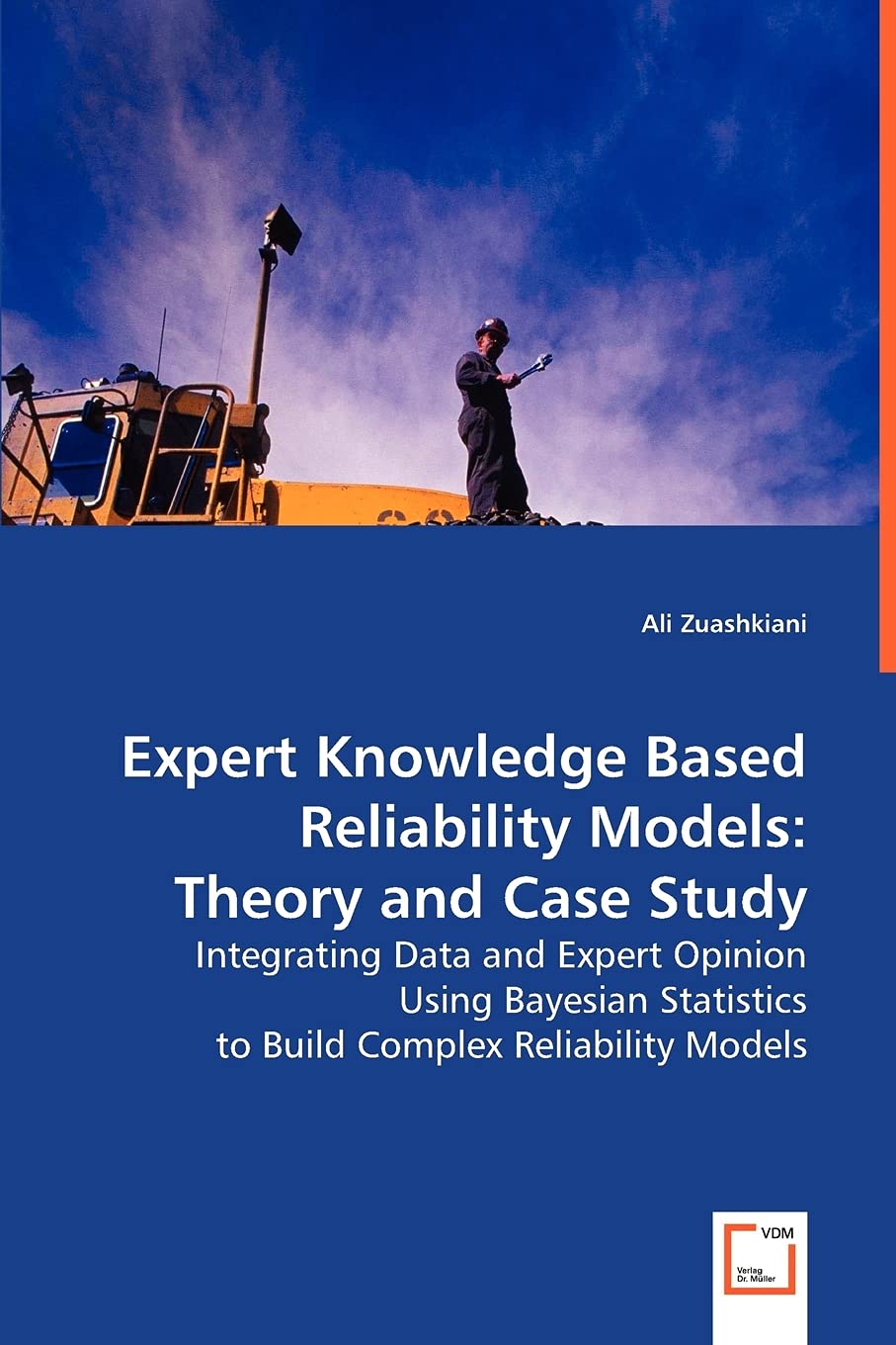 Expert Knowledge Based Reliability Models: Theory and Case Study: Integrating Data and Expert Opinion Using Bayesian Statistics ,Used