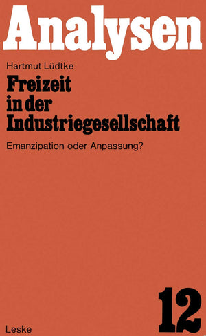 Freizeit in der Industriegesellschaft: Emanzipation oder Anpassung? (German Edition),Used