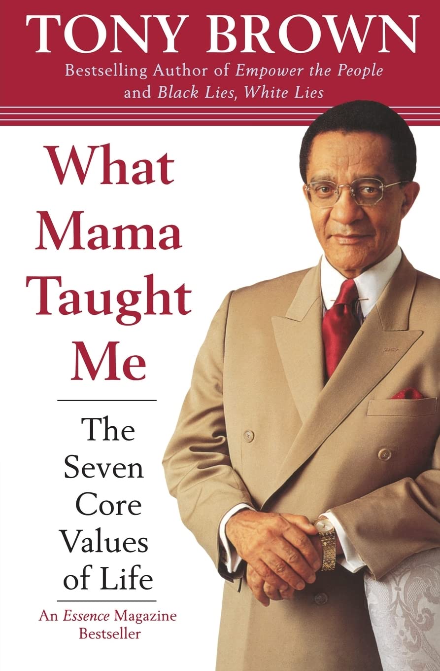 What Mama Taught Me: The Seven Core Values of Life,Used