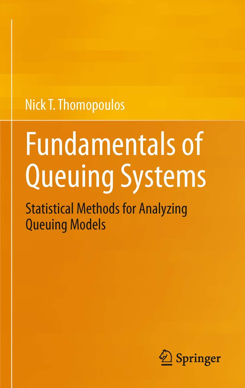 Fundamentals Of Queuing Systems: Statistical Methods For Analyzing Queuing Models,Used