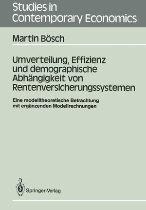 Umverteilung, Effizienz Und Demographische Abhngigkeit Von Rentenversicherungssystemen: Eine Modelltheoretische Betrachtung Mit ,Used