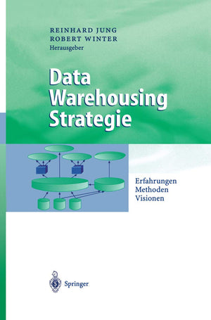 Data Warehousing Strategie: Erfahrungen, Methoden, Visionen (Business Engineering) (German Edition),Used