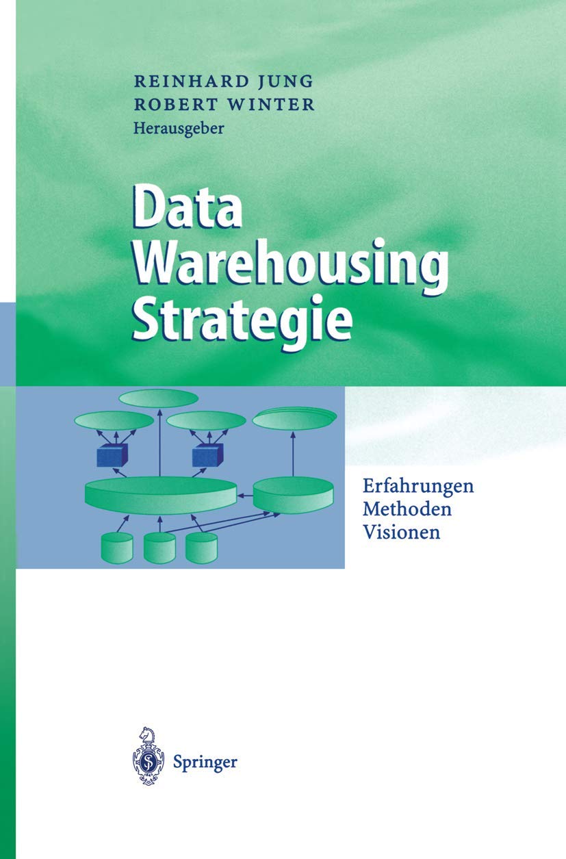 Data Warehousing Strategie: Erfahrungen, Methoden, Visionen (Business Engineering) (German Edition),Used