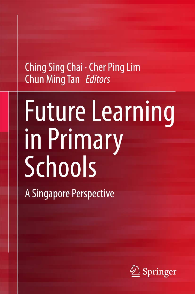 Future Learning in Primary Schools: A Singapore Perspective,Used