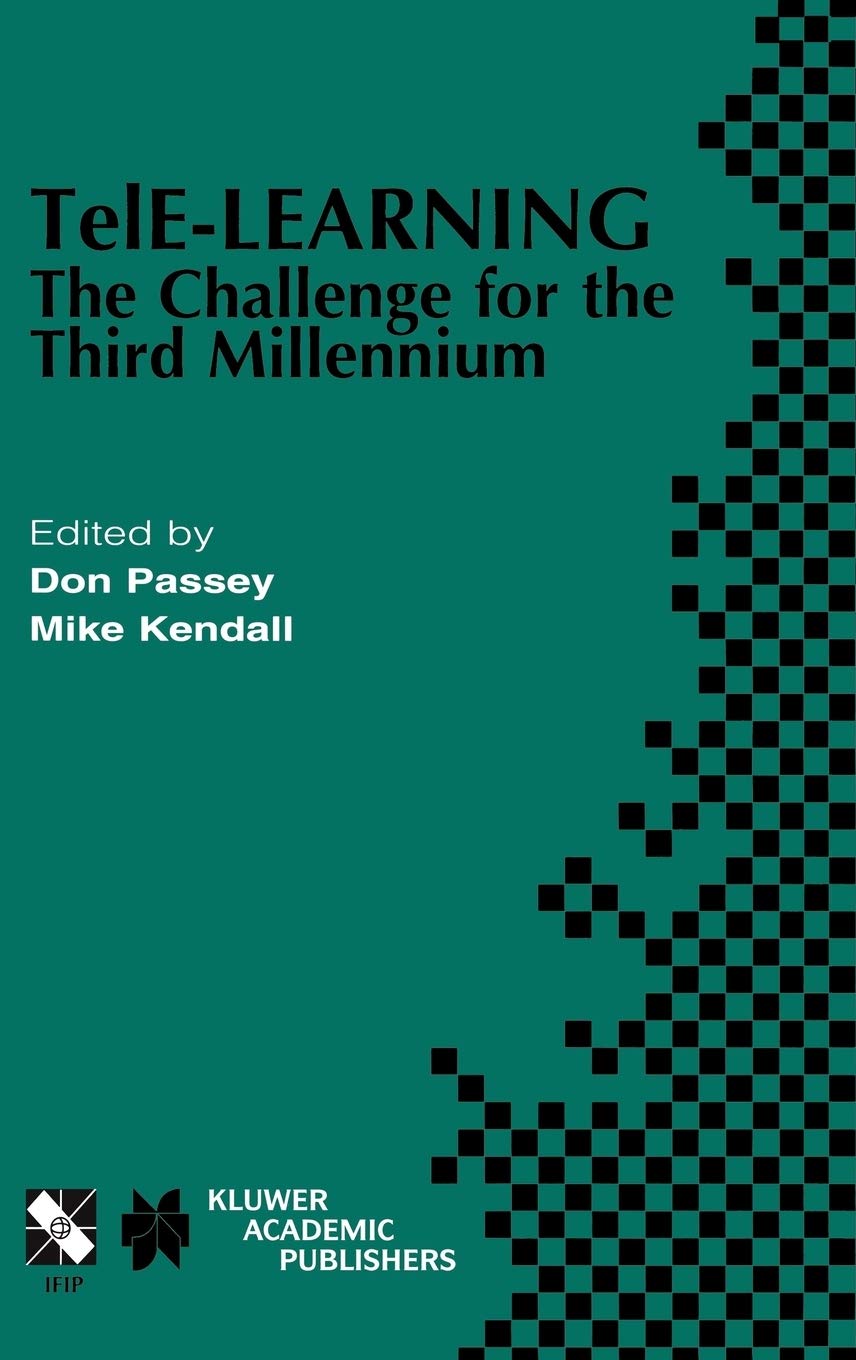 TelELearning: The Challenge for the Third Millennium (IFIP Advances in Information and Communication Technology, 102),Used
