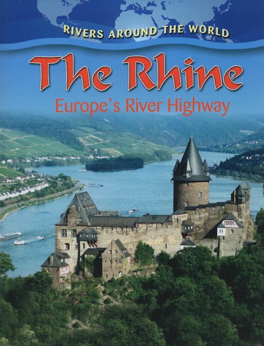 The Rhine: Europe's River Highway (Rivers Around the World),Used