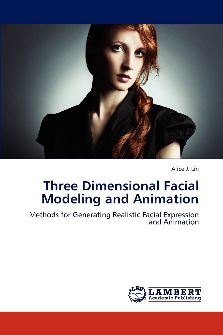 Three Dimensional Facial Modeling and Animation: Methods for Generating Realistic Facial Expression and Animation,Used