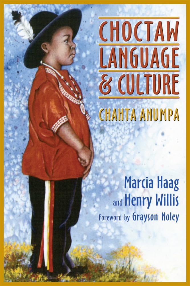 Choctaw Language And Culture: Chahta Anumpa (Volume 1),Used