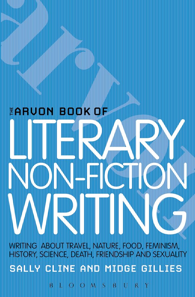 The Arvon Book of Literary NonFiction (Writers' and Artists' Companions),Used