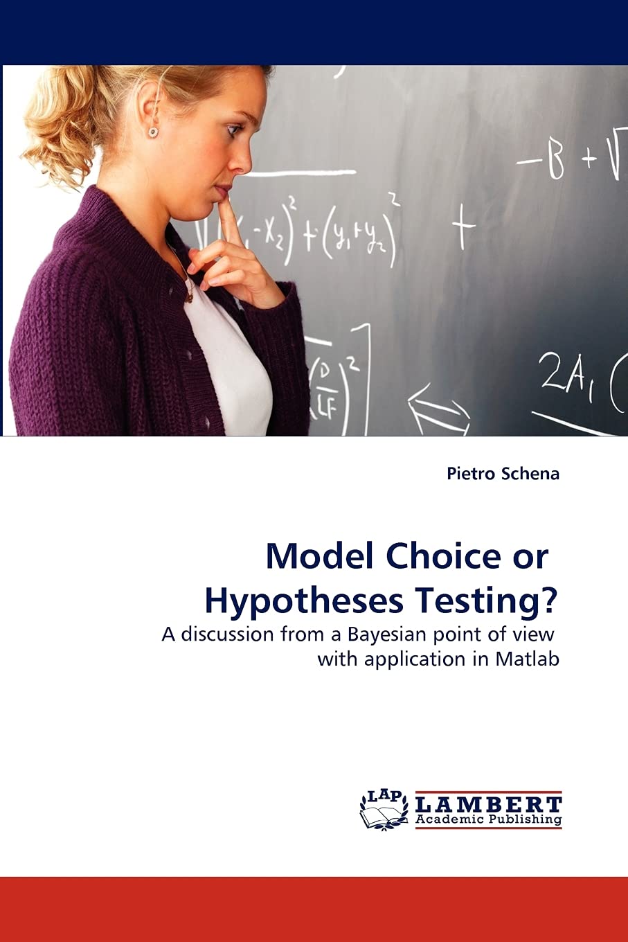 Model Choice or Hypotheses Testing?: A discussion from a Bayesian point of view with application in Matlab,Used