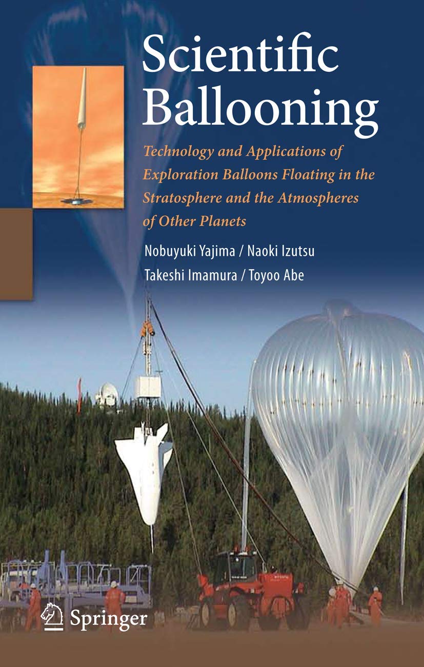 Scientific Ballooning: Technology and Applications of Exploration Balloons Floating in the Stratosphere and the Atmospheres of O,Used