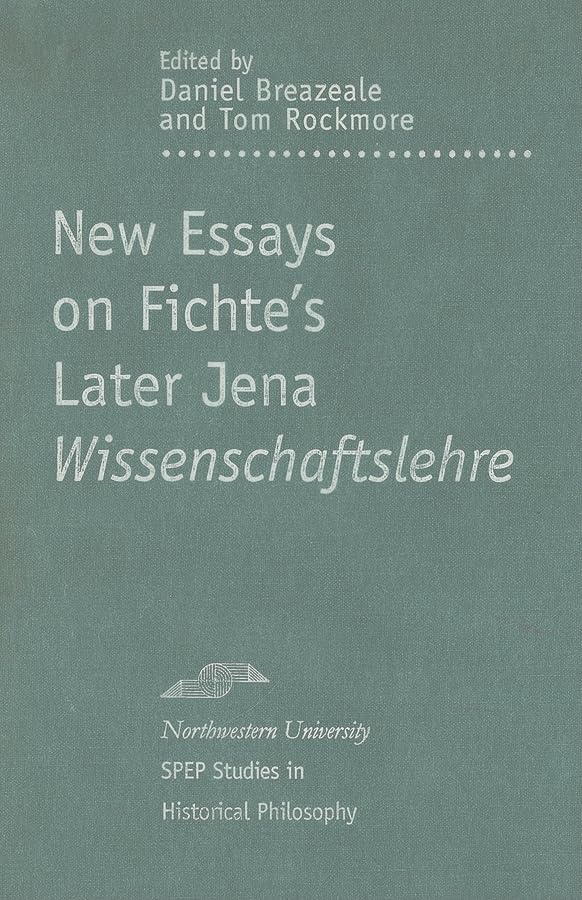 New Essays On Fichte'S Later Jena Wissenschaftslehre (Studies In Phenomenology And Existential Philosophy),Used