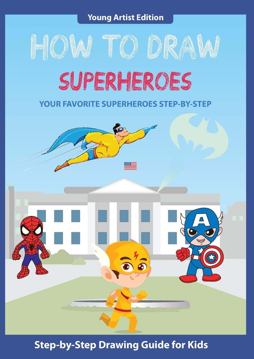 How to Draw Superheroes: Easy StepbyStep Guide How to Draw for Kids,Used