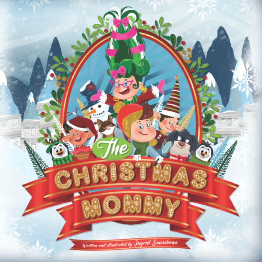 The Christmas Mommy: An oldfashioned, feelgood yuletide story,Used