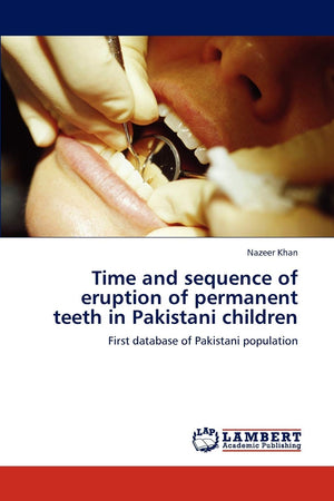 Time and sequence of eruption of permanent teeth in Pakistani children: First database of Pakistani population,Used