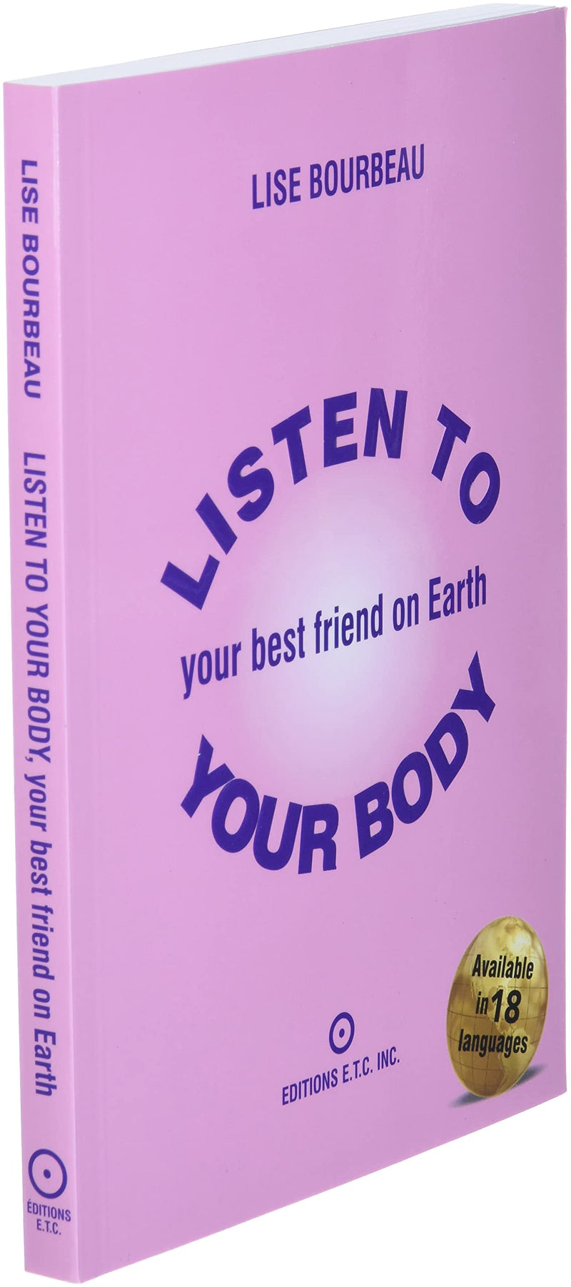 Listen to Your Body, Your Best Friend on Earth,New
