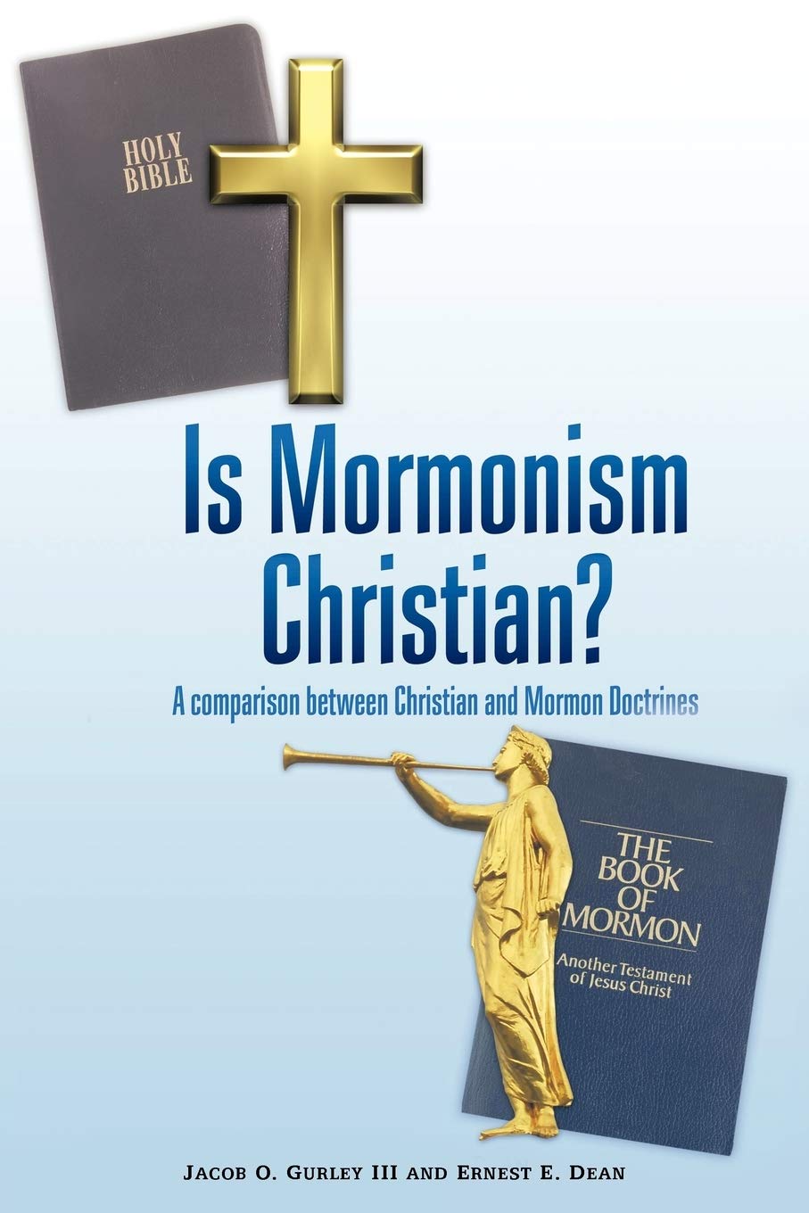 Is Mormonism Christian?: A Comparison Between Christian and Mormon Doctrines,Used