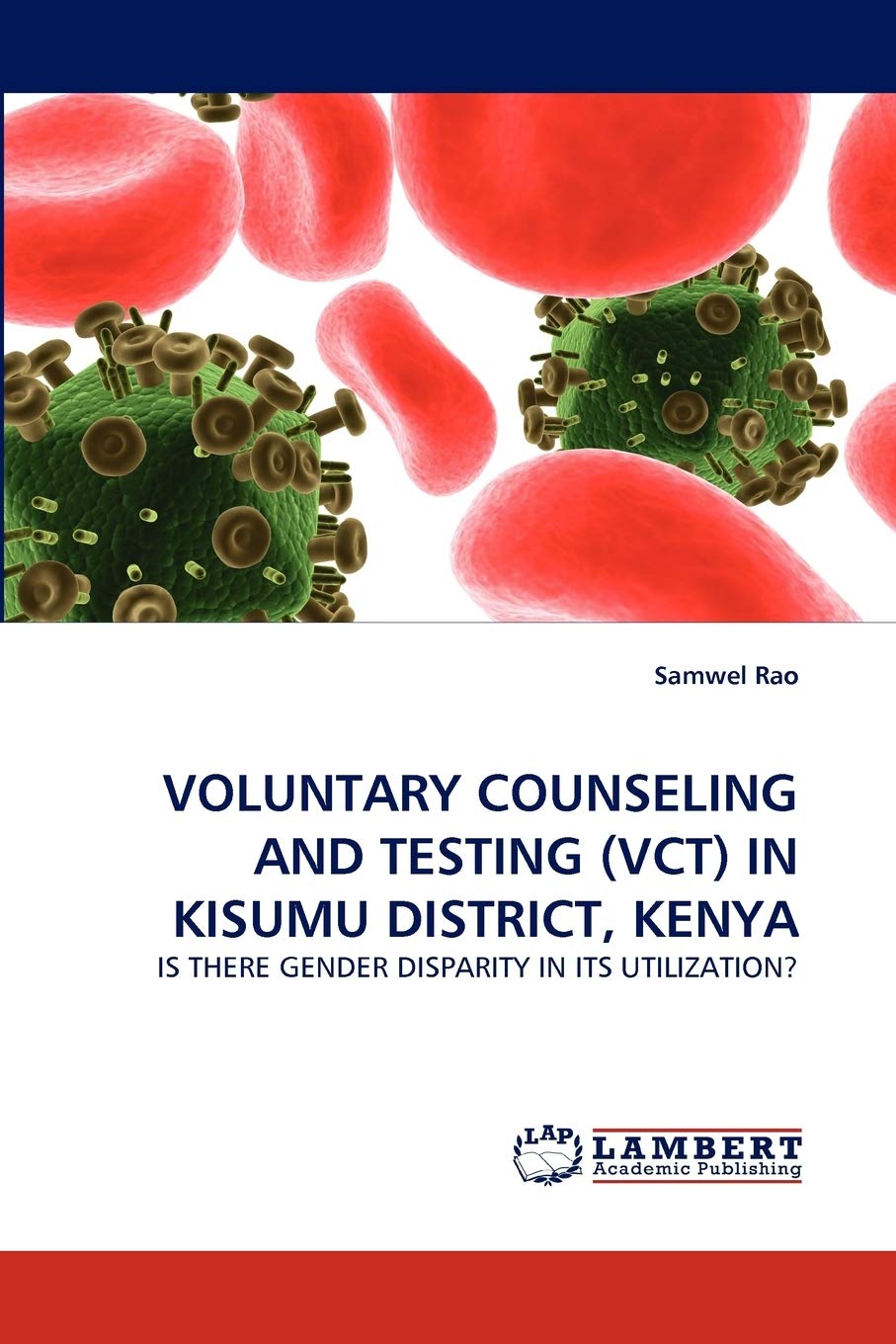 VOLUNTARY COUNSELING AND TESTING (VCT) IN KISUMU DISTRICT, KENYA: IS THERE GENDER DISPARITY IN ITS UTILIZATION?,Used