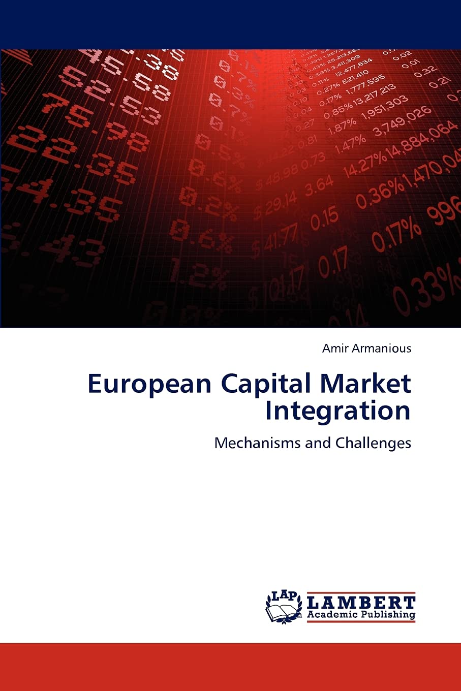 European Capital Market Integration: Mechanisms and Challenges,Used