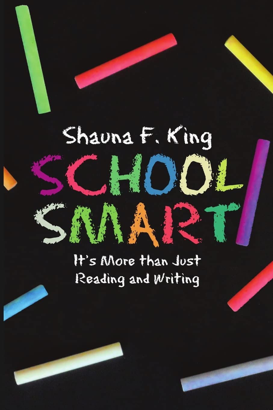School Smart: Its More Than Just Reading and Writing,Used
